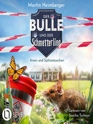 cover image of Arsen und Spitzmäuschen--Der Bulle und der Schmetterling, Folge 4 (Ungekürzt)